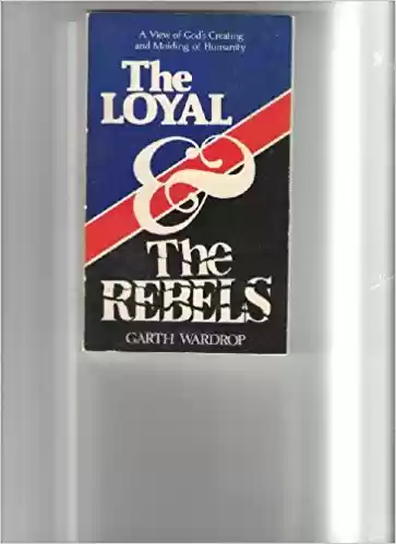The Loyal and the Rebels cover